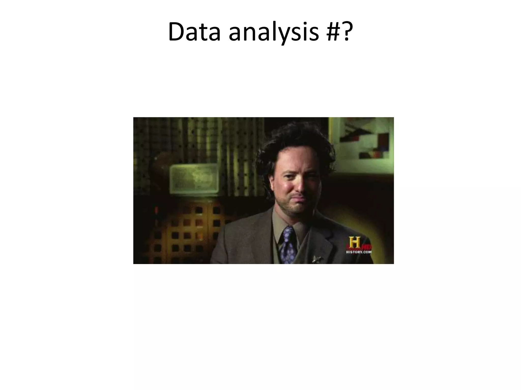 Data analysis #?
 