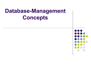 Database-Management
Concepts
 