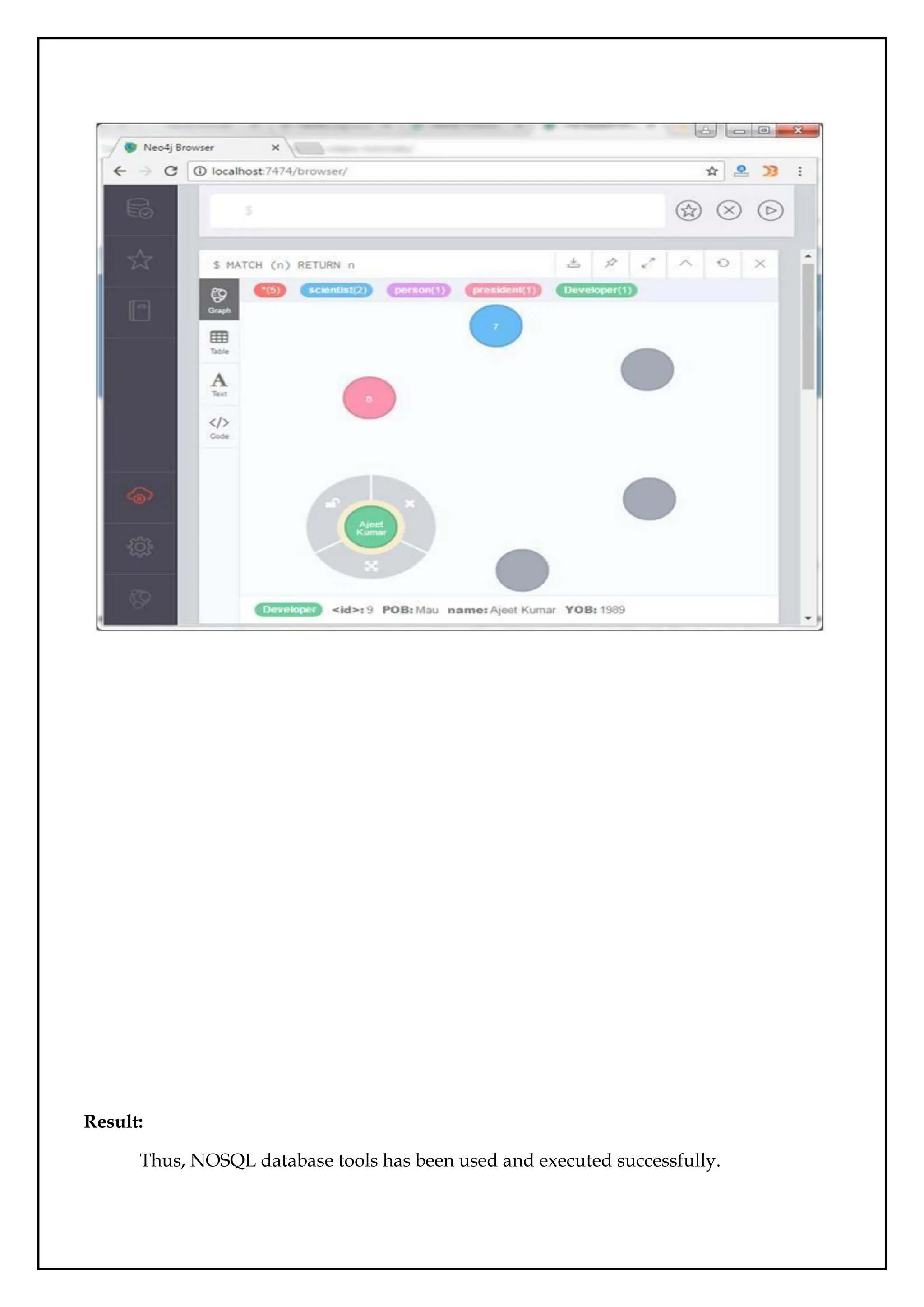 Result:
Thus, NOSQL database tools has been used and executed successfully.
 
