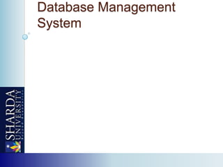 Database Management
System
 