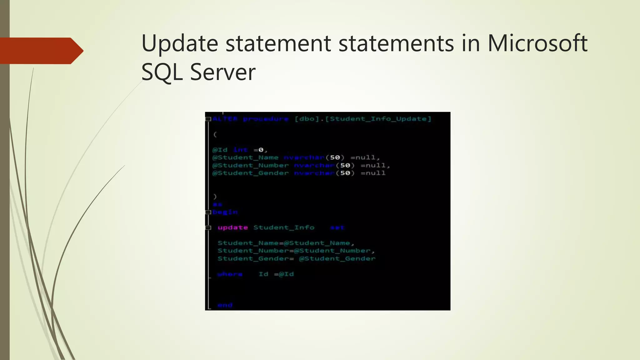 Update statement statements in Microsoft
SQL Server
 
