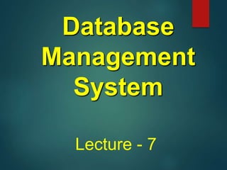 Database Management Systems - CS403 Power Point Slides Lecture 07 (1).ppt