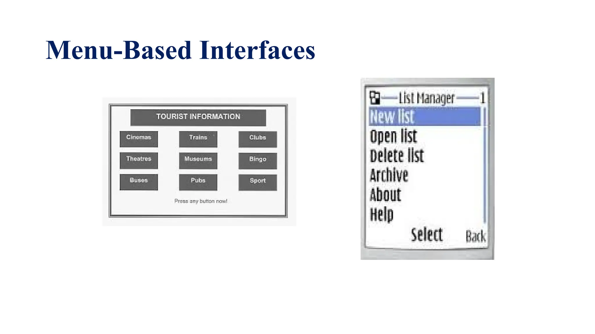 Menu-Based Interfaces
 
