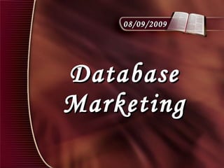 Database Marketing 08/09/2009 