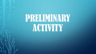 PRELIMINARY
ACTIVITY
 