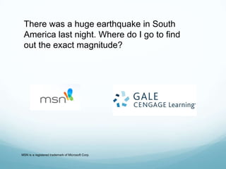 There was a huge earthquake in South
 America last night. Where do I go to find
 out the exact magnitude?




MSN is a registered trademark of Microsoft Corp.
 