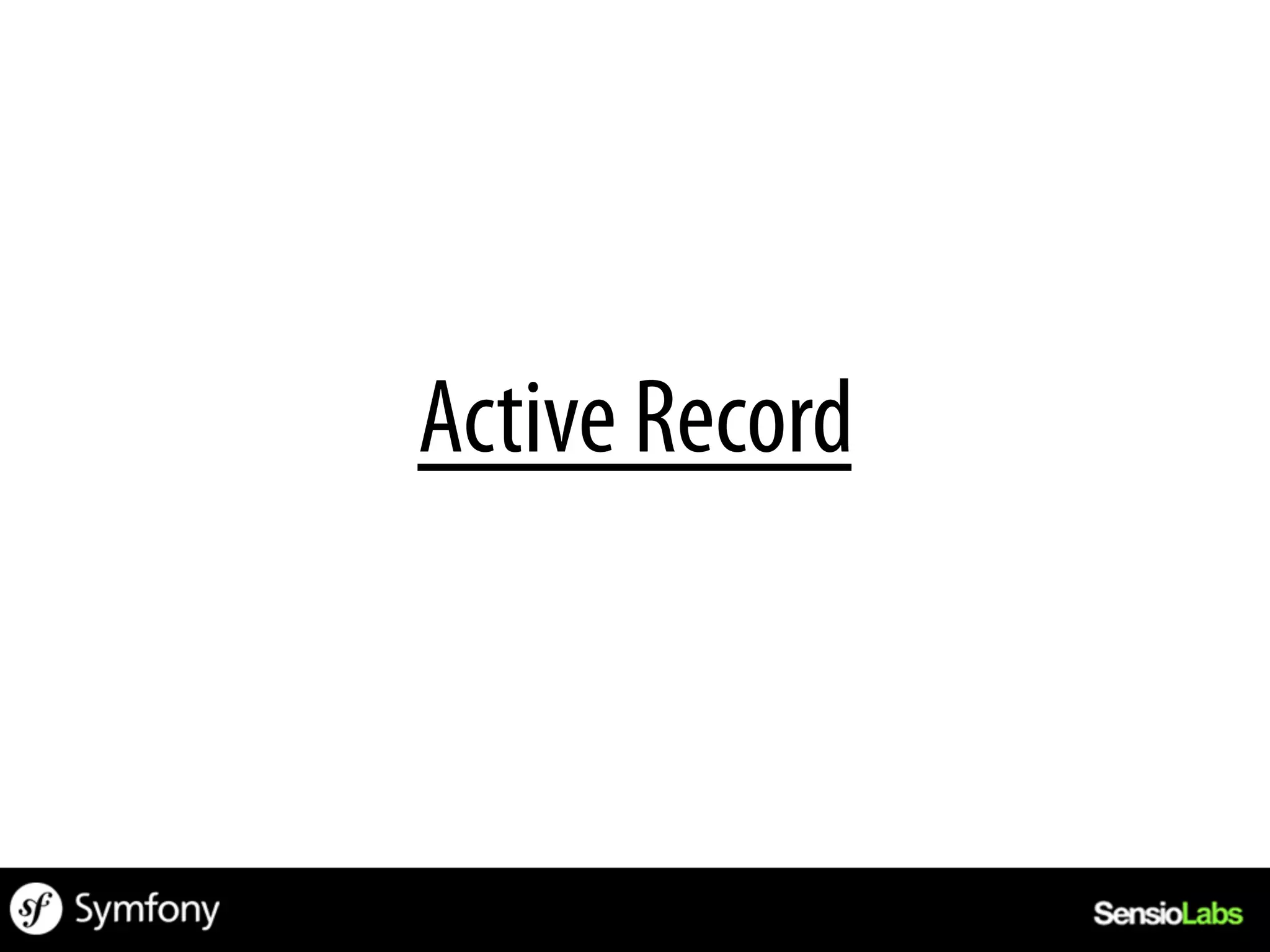 Active Record
 