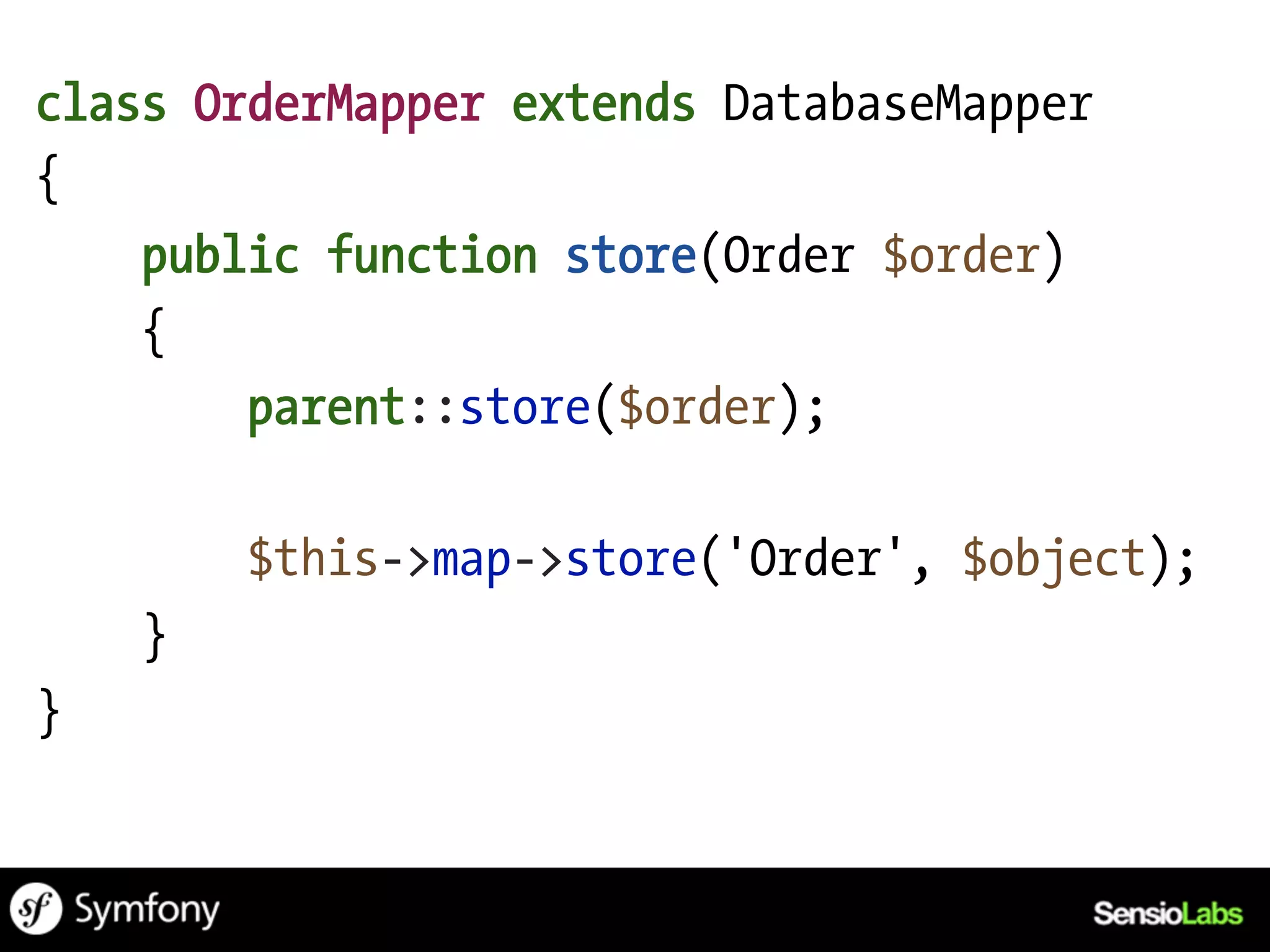 class OrderMapper extends DatabaseMapper
{
    public function store(Order $order)
    {
        parent::store($order);

        $this->map->store('Order', $object);
    }
}
 
