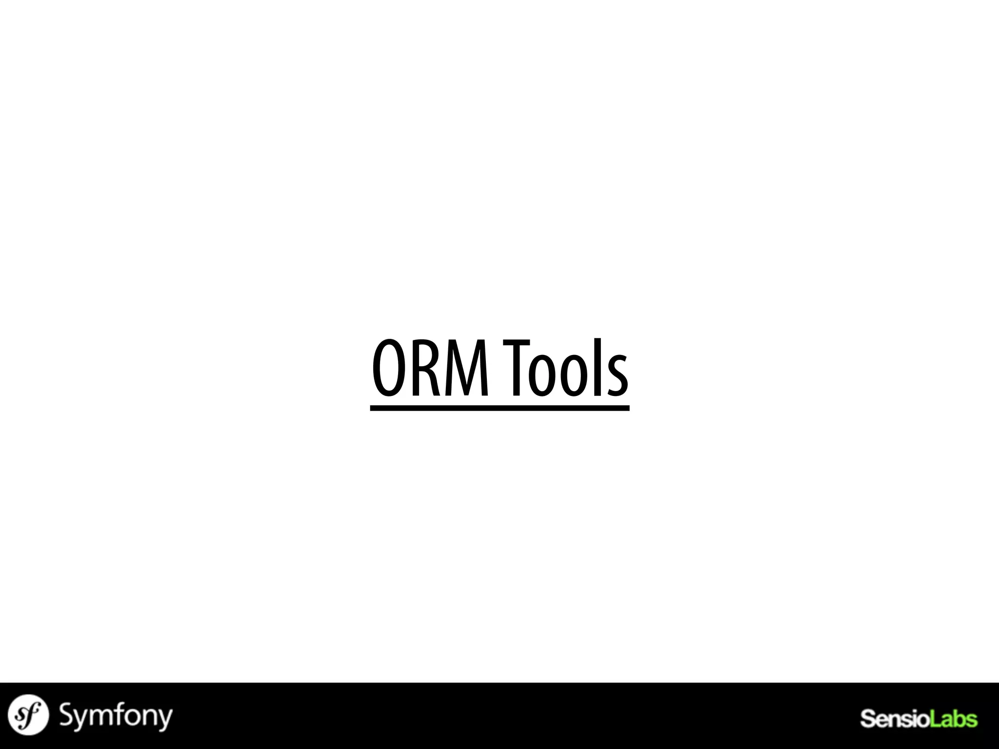 ORM Tools
 
