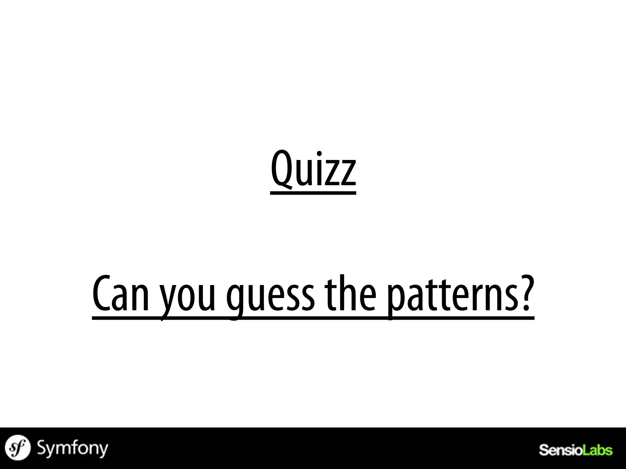 Quizz

Can you guess the patterns?
 