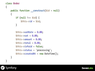 class Order
{
    public function __construct($id = null)
    {
        if (null !== $id) {
            $this->id = $id;
        }

        $this->vatRate = 0.00;
        $this->vat = 0.00;
        $this->amount = 0.00;
        $this->total = 0.00;
        $this->isPaid = false;
        $this->status = 'processing';
        $this->createdAt = new DateTime();
    }
}
 
