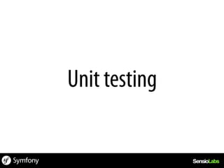 Unit testing
 
