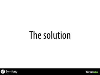 The solution
 