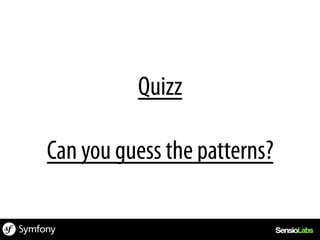 Quizz

Can you guess the patterns?
 