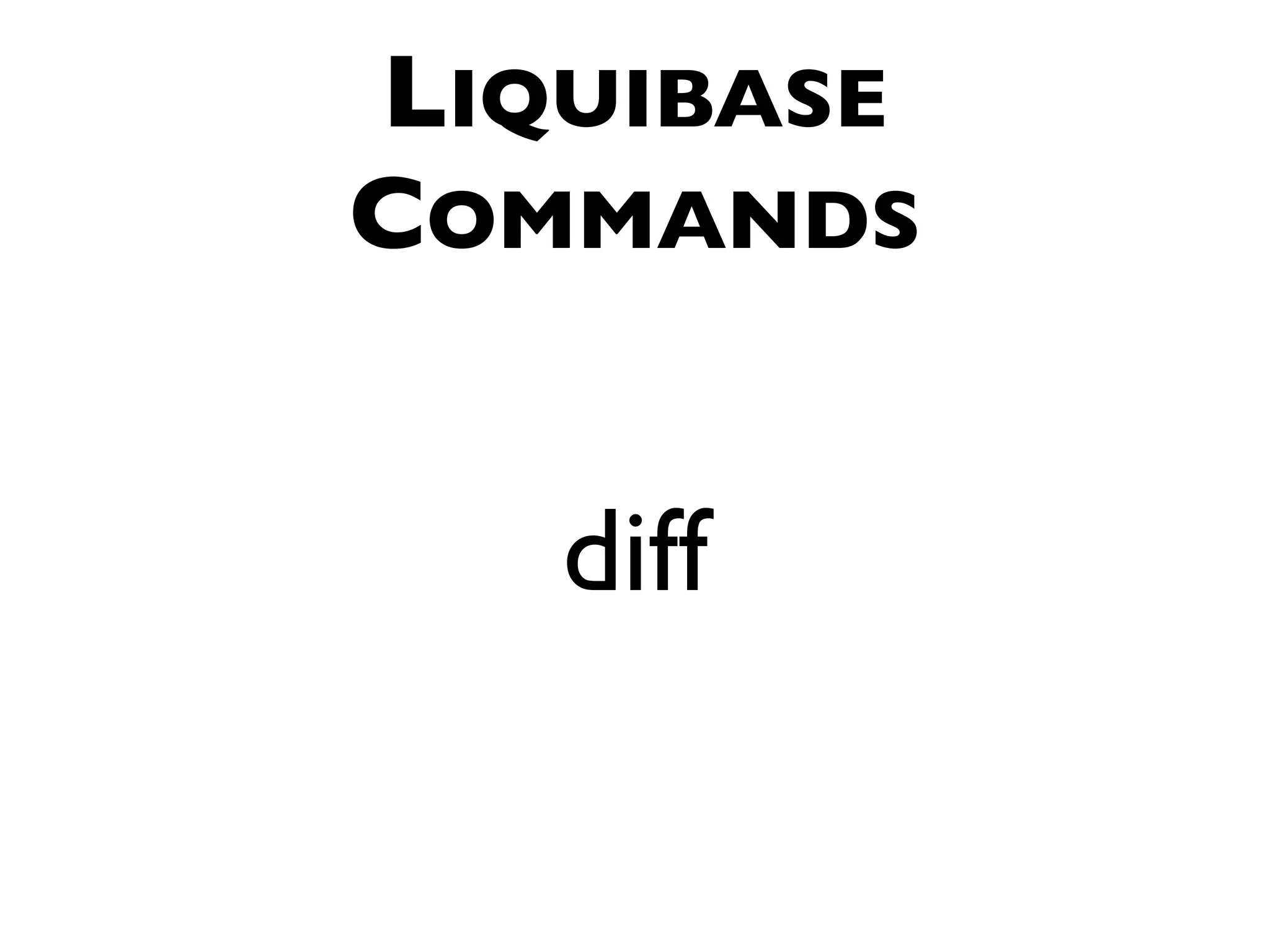 LIQUIBASE COMMANDS diff 