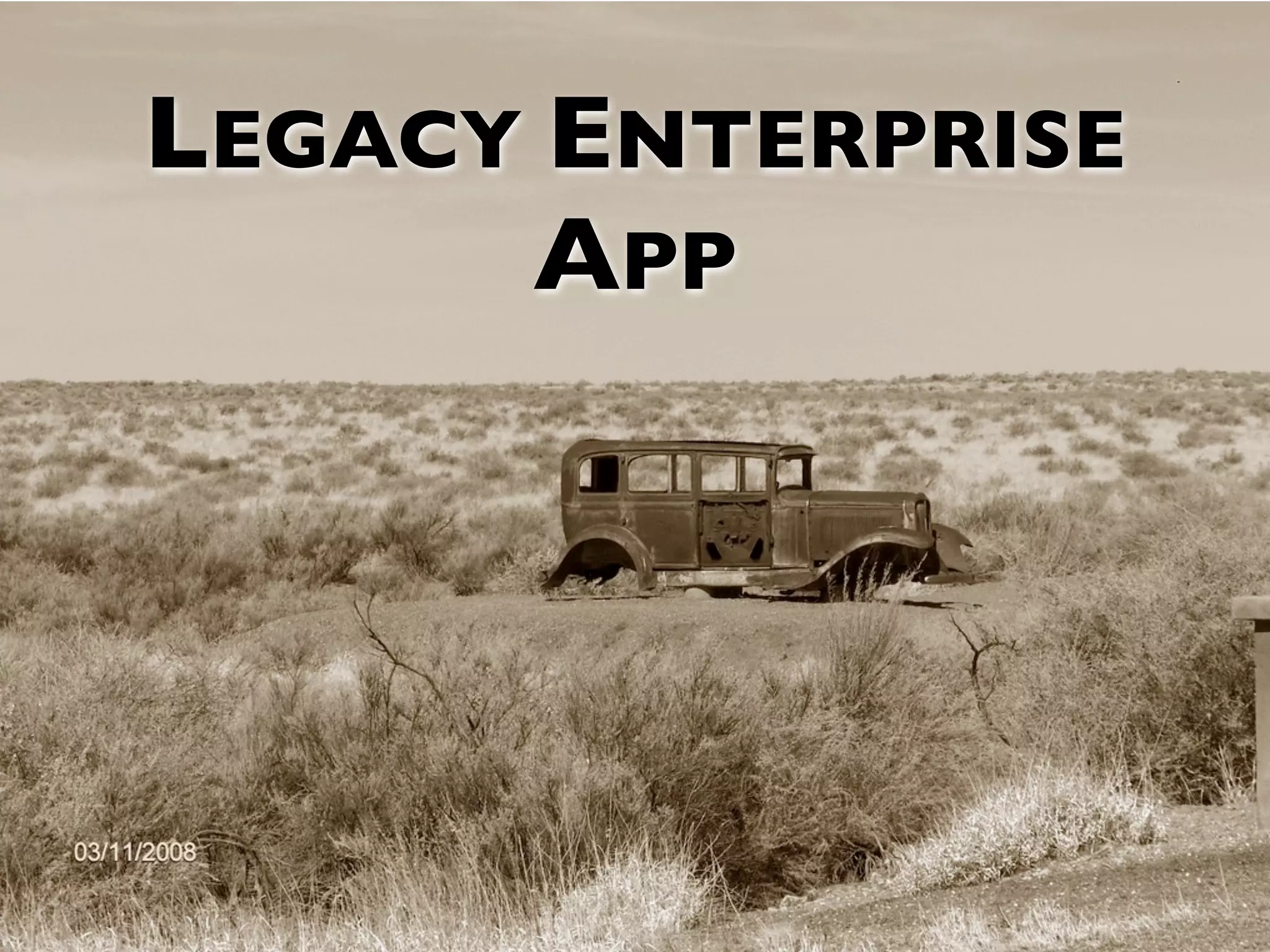 LEGACY ENTERPRISE APP 