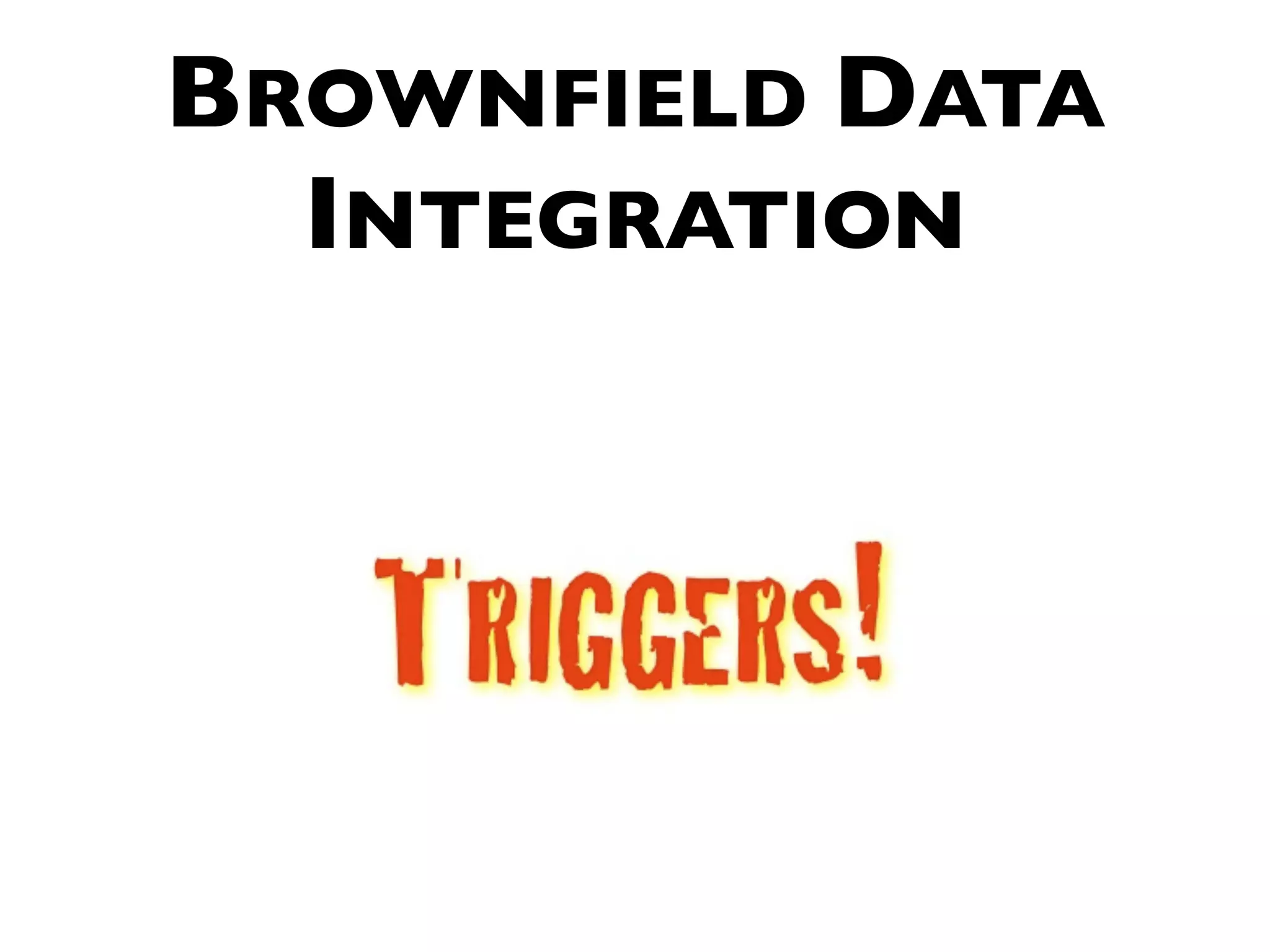 BROWNFIELD DATA INTEGRATION 