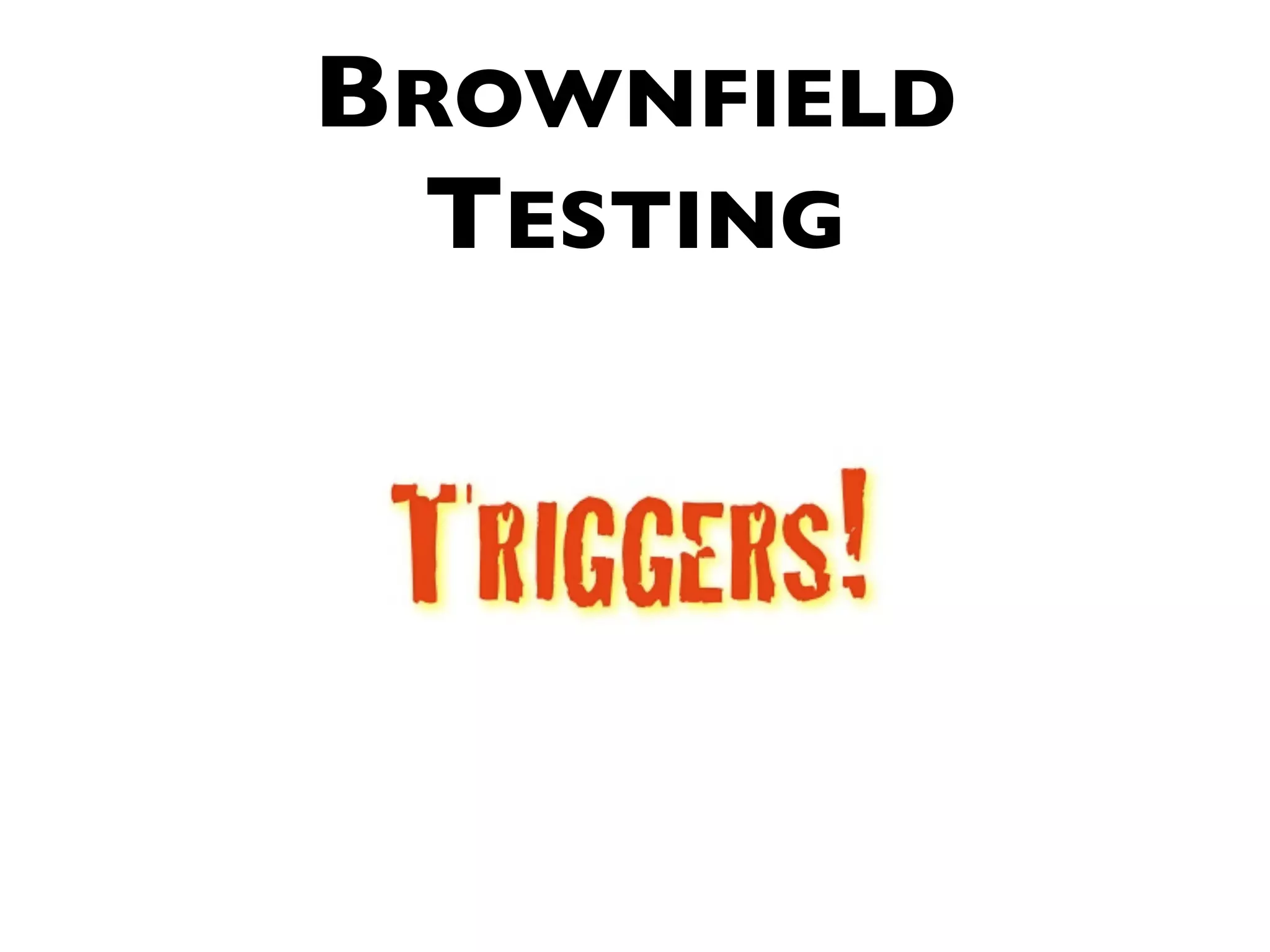 BROWNFIELD TESTING 