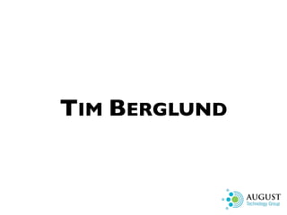 TIM BERGLUND
 
