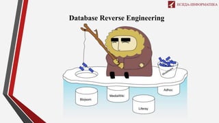 Database Reverse Engineering
 