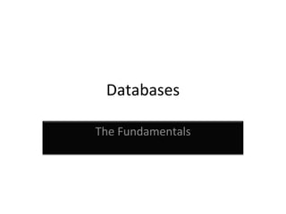 Databases The Fundamentals 