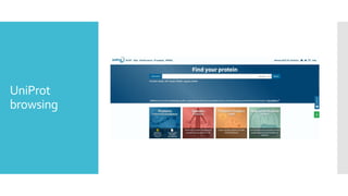 UniProt
browsing
 