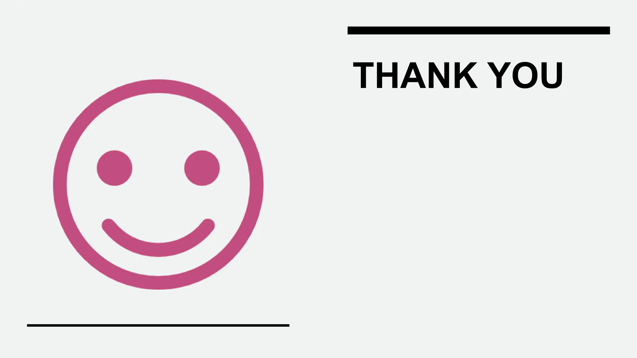 THANK YOU
 
