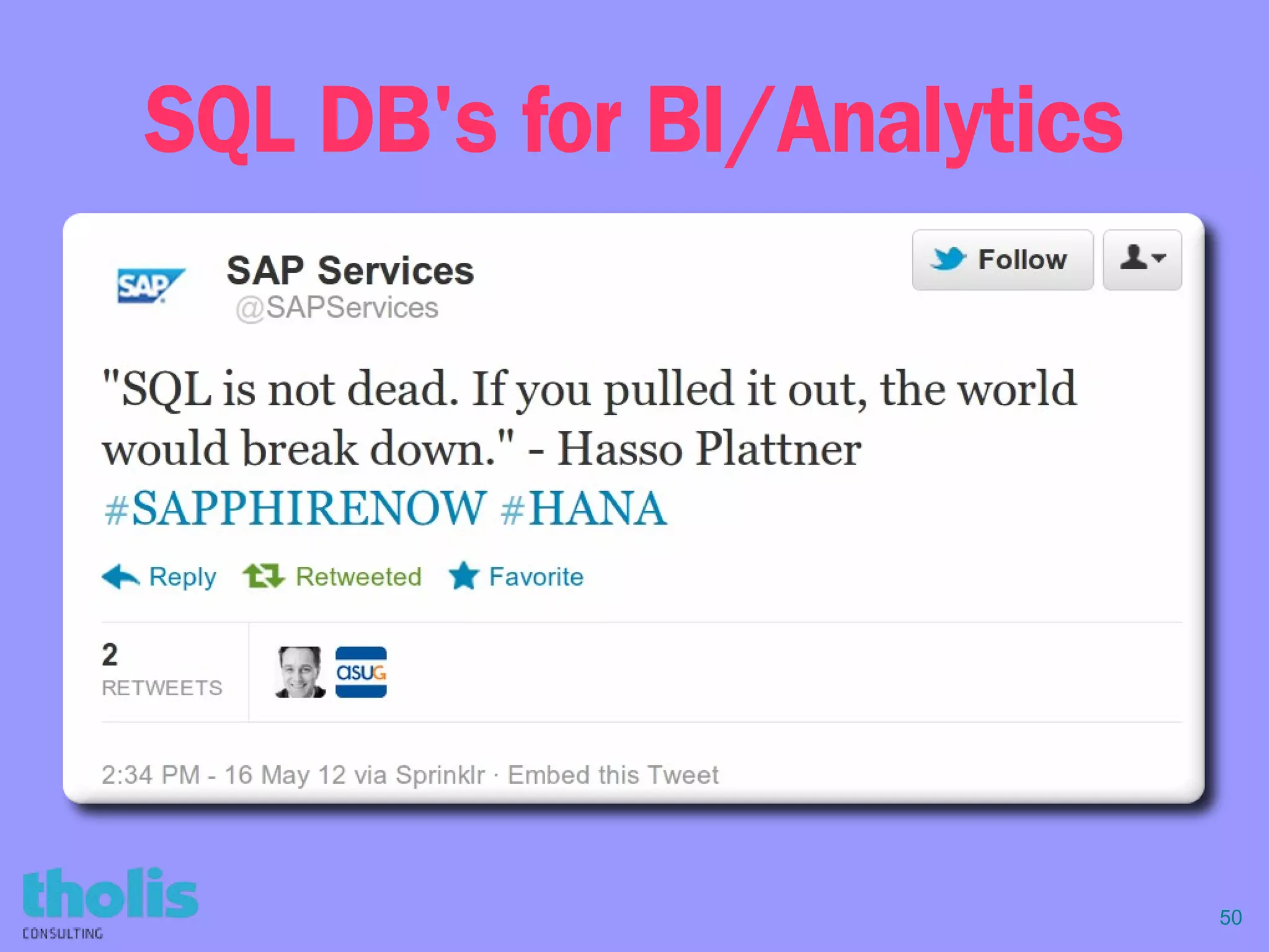 50
SQL DB's for BI/Analytics
 