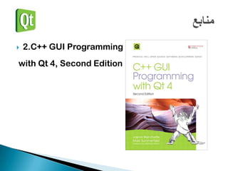    2.C++ GUI Programming
with Qt 4, Second Edition
 