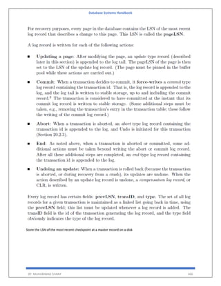 Database Systems Handbook
BY: MUHAMMAD SHARIF 466
Store the LSN of the most recent checkpoint at a master record on a disk
 