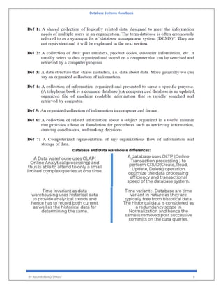 Database Systems Handbook
BY: MUHAMMAD SHARIF 8
Database and Data warehouse differences:
 