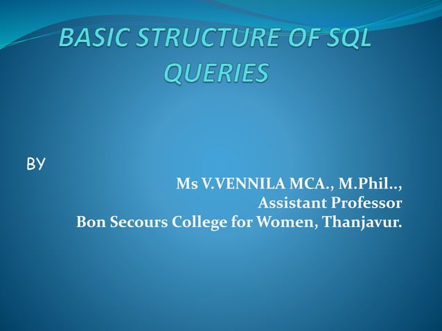 STRUCTURE OF SQL QUERIES | PPTX | Databases | Computer Software and ...