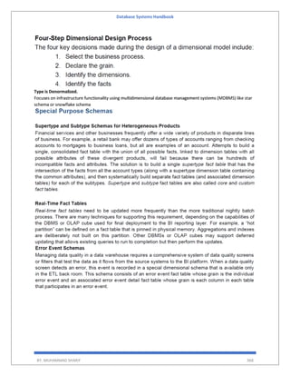 Database Systems Handbook
BY: MUHAMMAD SHARIF 368
Type is Denormalized.
Focuses on infrastructure functionality using multidimensional database management systems (MDBMS) like star
schema or snowflake schema
 