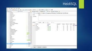 HeidiSQL
 