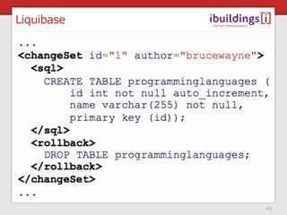 Liquibase




            48
 