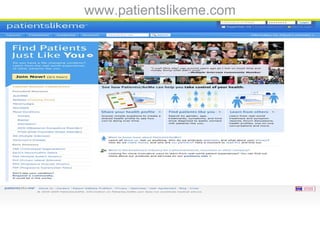 www.patientslikeme.com
 