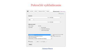 Pokročilé vyhľadávanie
Science Direct
 