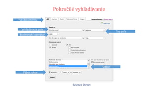 Pokročilé vyhľadávanie
Science Direct
Typ dokumentu
Vyhľadávacie pole
Booleovský operátor
Typ poľa
Odbor
Výber rokov
 