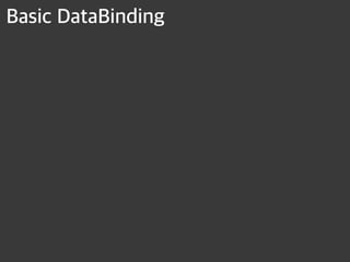 Basic DataBinding
 