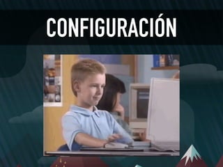 CONFIGURACIÓN
 