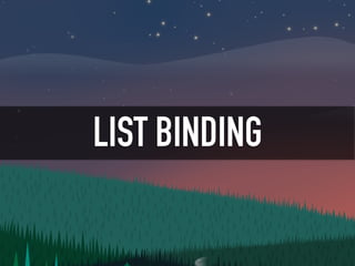 LIST BINDING
 