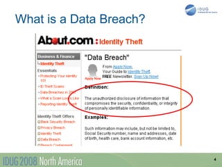 What is a Data Breach?




                         4
 