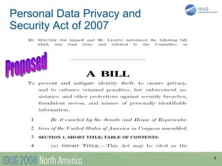 Personal Data Privacy and
Security Act of 2007




                            7
 