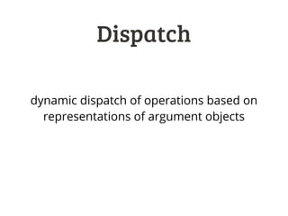 Dispatch
SQL
✽iterator
SQL
iterator
✽iterator
MongoDB
operation is chosen based on signature
Example: we do not have this ...