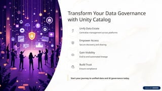 Unify Data Graphics Databricks-Unity-Catalog-Unifying-Your-Data-and-AI-Governance.pptx