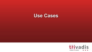 Use Cases
 