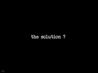 the solution ?




173
 