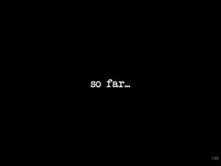 so far...




            199
 