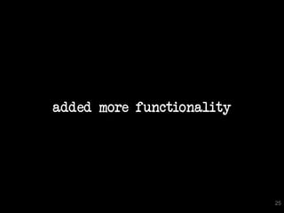 added more functionality




                           25
 