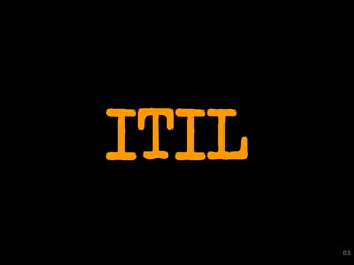 ITIL
       83
 